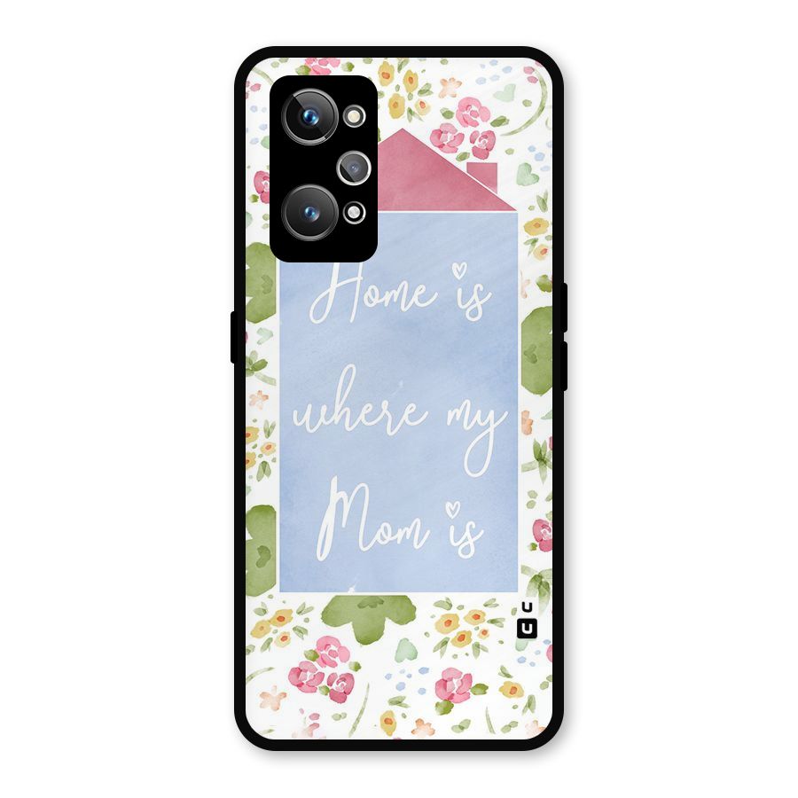 Home is Where Mom is Metal Back Case for Realme GT Neo2