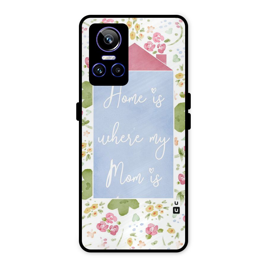 Home is Where Mom is Metal Back Case for Realme GT Neo 3