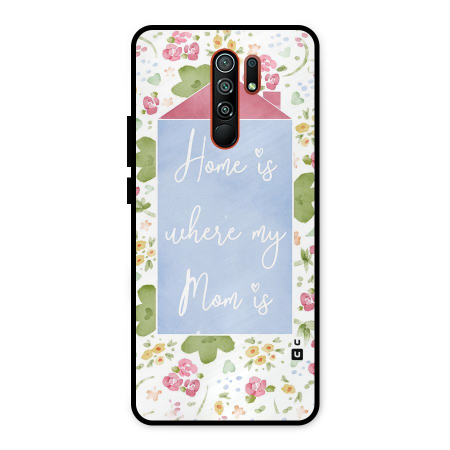 Home is Where Mom is Metal Back Case for Redmi 9 Prime