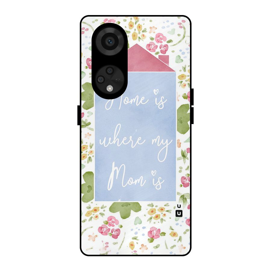 Home is Where Mom is Metal Back Case for Reno8 T 5G