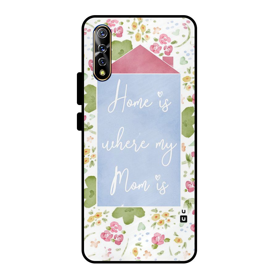Home is Where Mom is Metal Back Case for Vivo S1