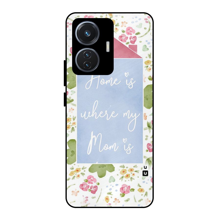 Home is Where Mom is Metal Back Case for Vivo T1 44W