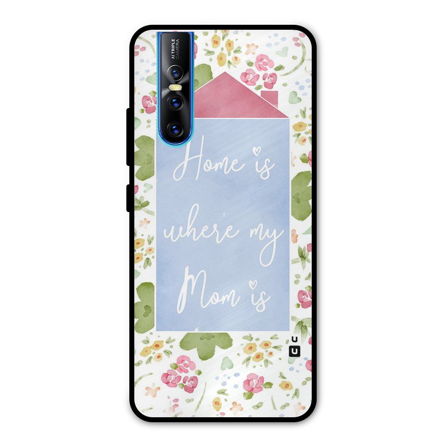 Home is Where Mom is Metal Back Case for Vivo V15 Pro