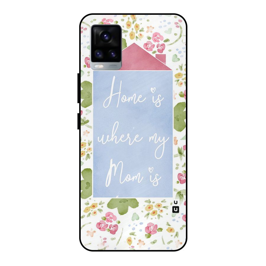 Home is Where Mom is Metal Back Case for Vivo V20 2021