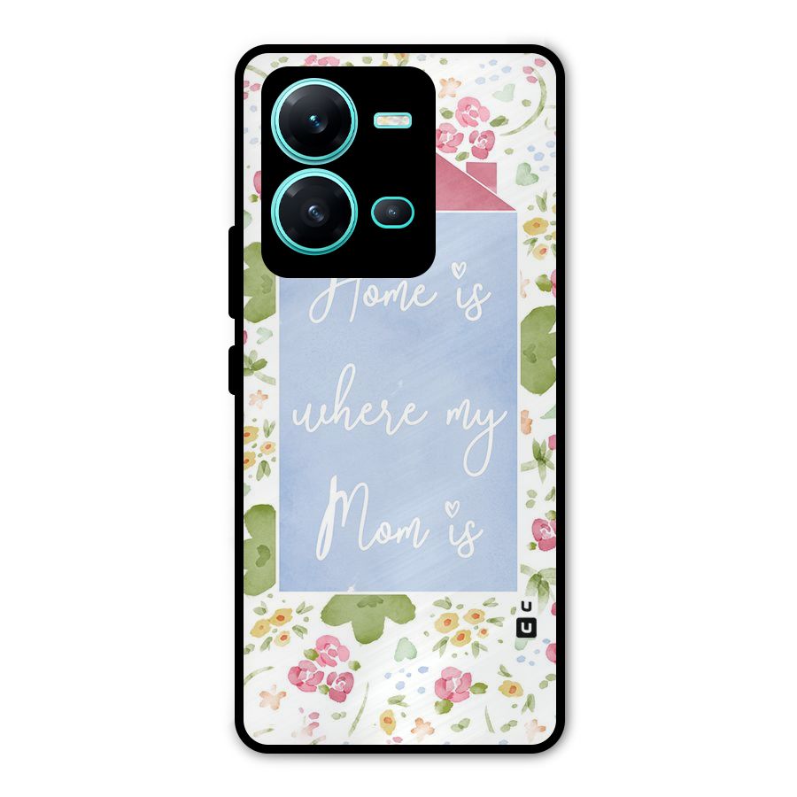Home is Where Mom is Metal Back Case for Vivo V25