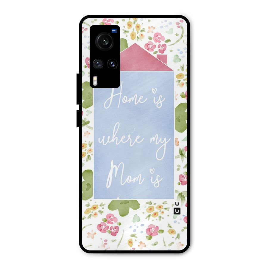 Home is Where Mom is Metal Back Case for Vivo X60
