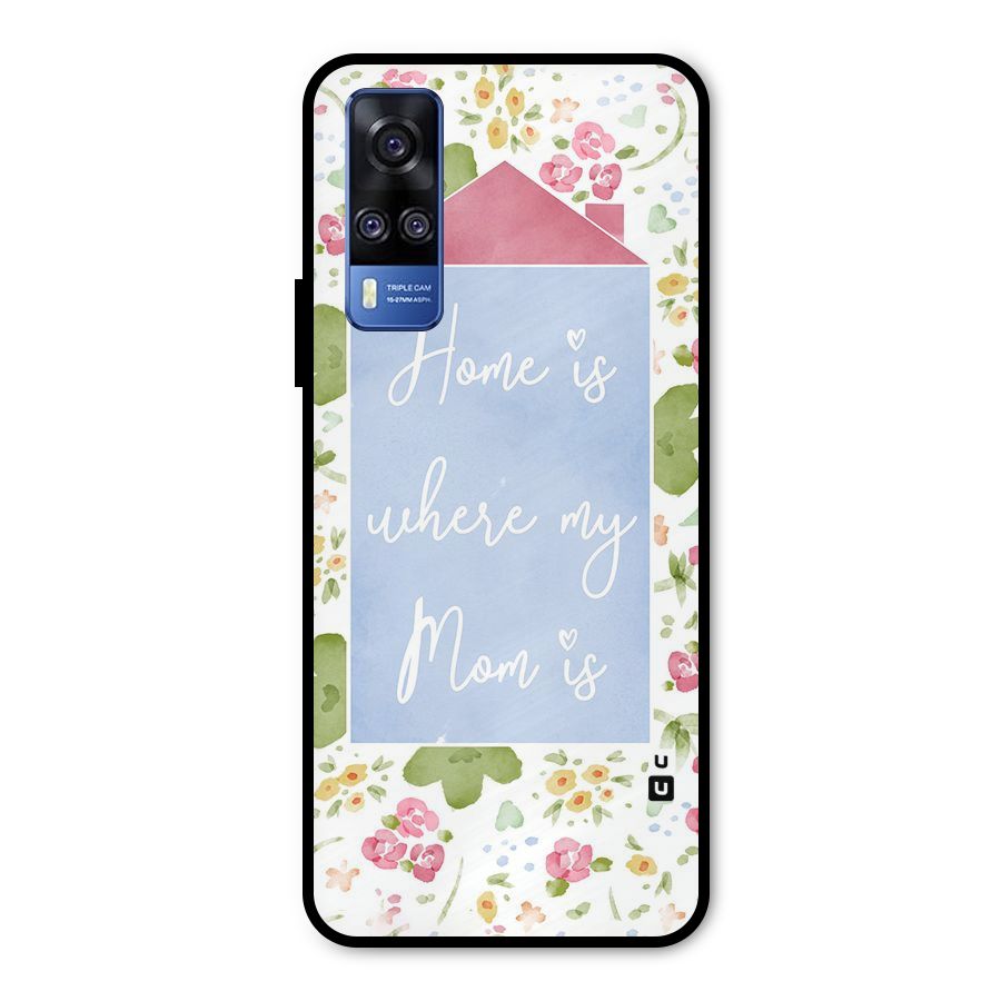 Home is Where Mom is Metal Back Case for Vivo Y31