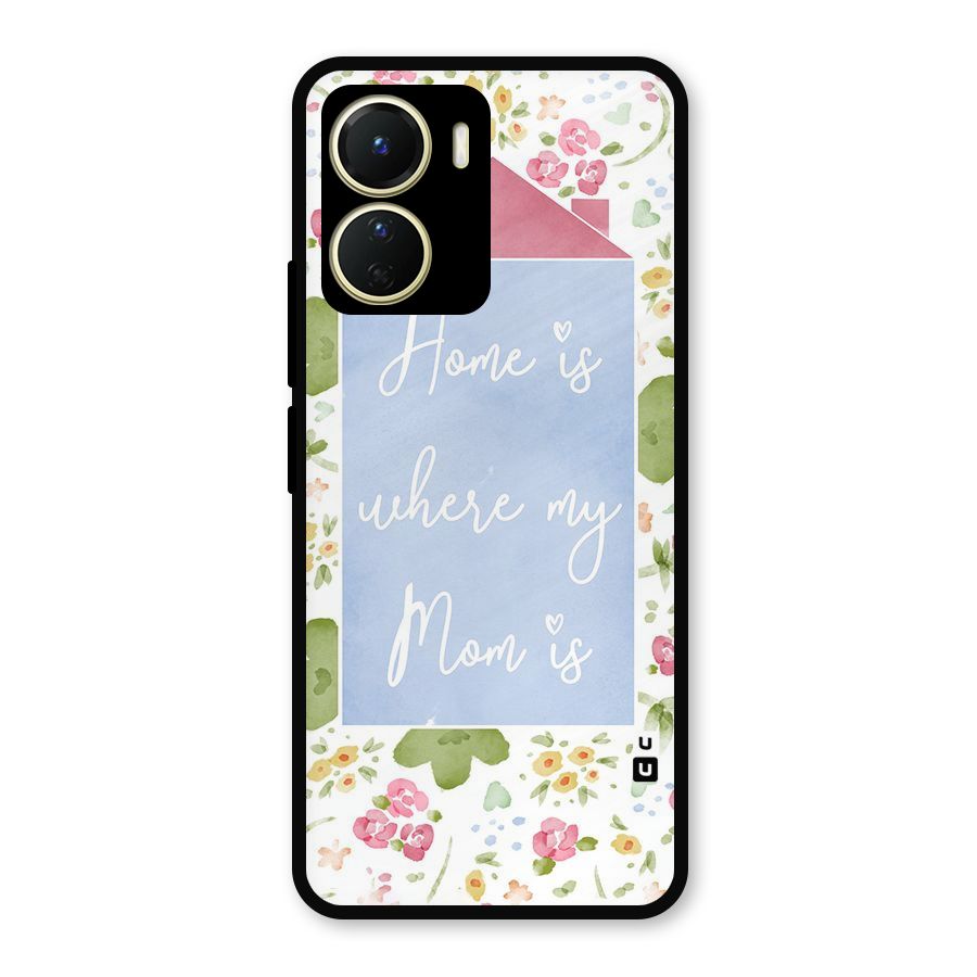 Home is Where Mom is Metal Back Case for Vivo Y56