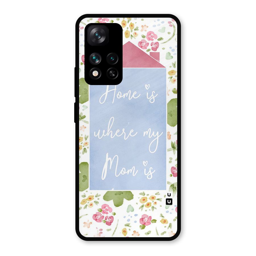 Home is Where Mom is Metal Back Case for Xiaomi 11i Hypercharge 5G