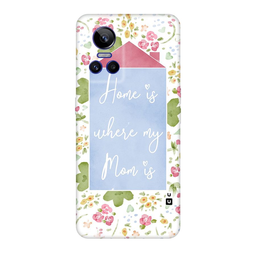 Home is Where Mom is Original Polycarbonate Back Case for Realme GT Neo 3