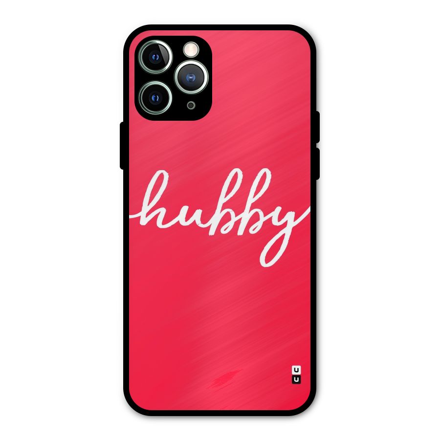 Hubby Metal Back Case for iPhone 11 Pro Max