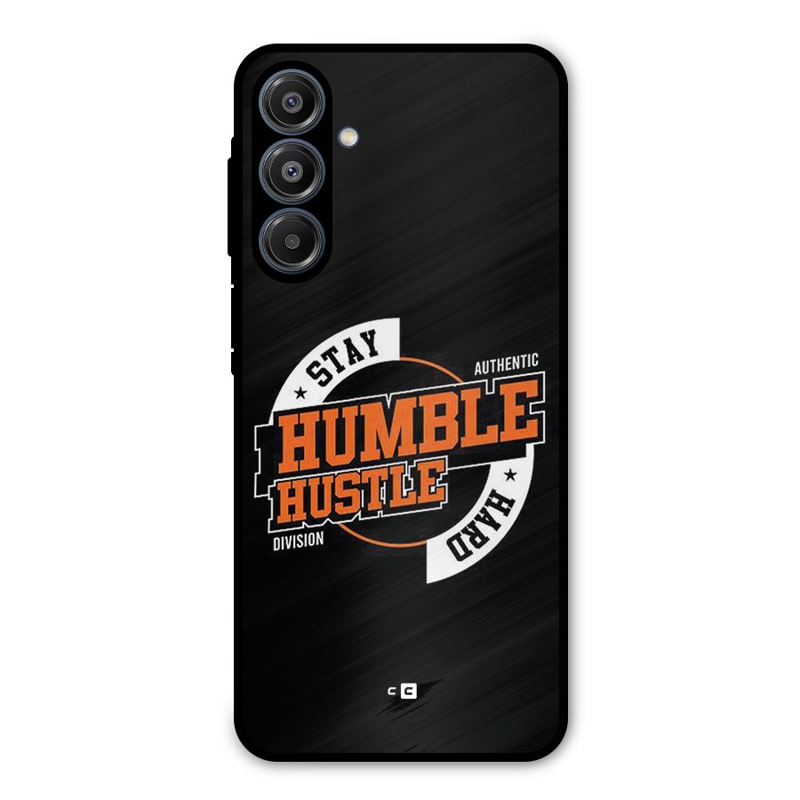 Humble Hustle Metal Back Case for Galaxy A16 5G