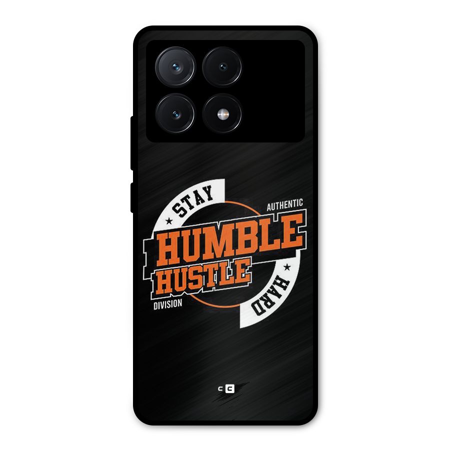 Humble Hustle Metal Back Case for Poco X6 Pro