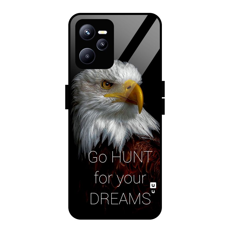 Hunt Your Dream Glass Back Case for Realme C35