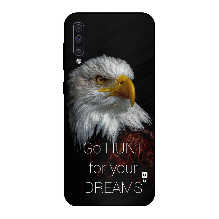 Hunt Your Dream Metal Back Case for Galaxy A30s