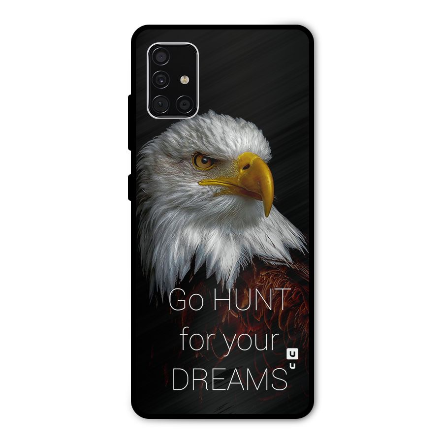 Hunt Your Dream Metal Back Case for Galaxy A51