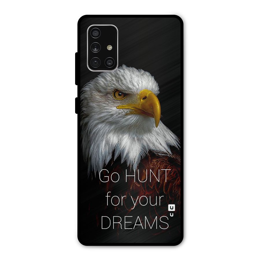 Hunt Your Dream Metal Back Case for Galaxy A71