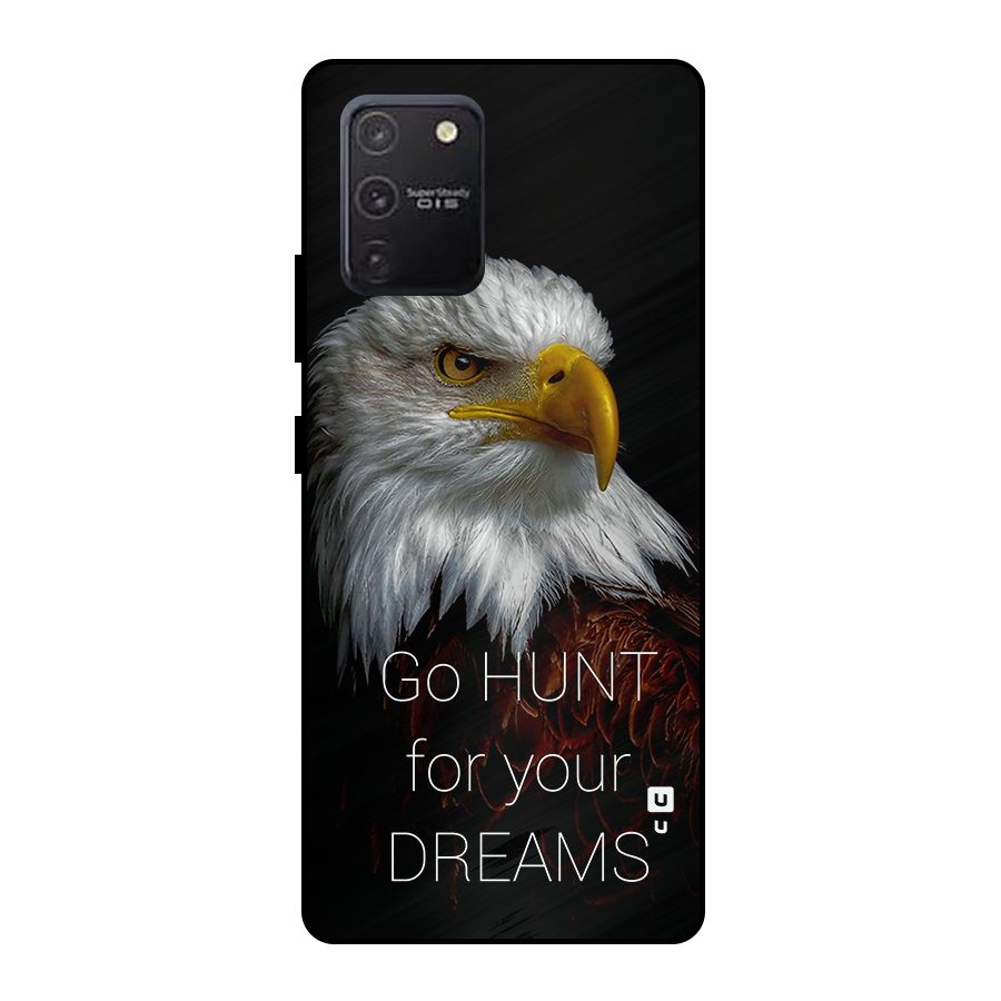 Hunt Your Dream Metal Back Case for Galaxy S10 Lite