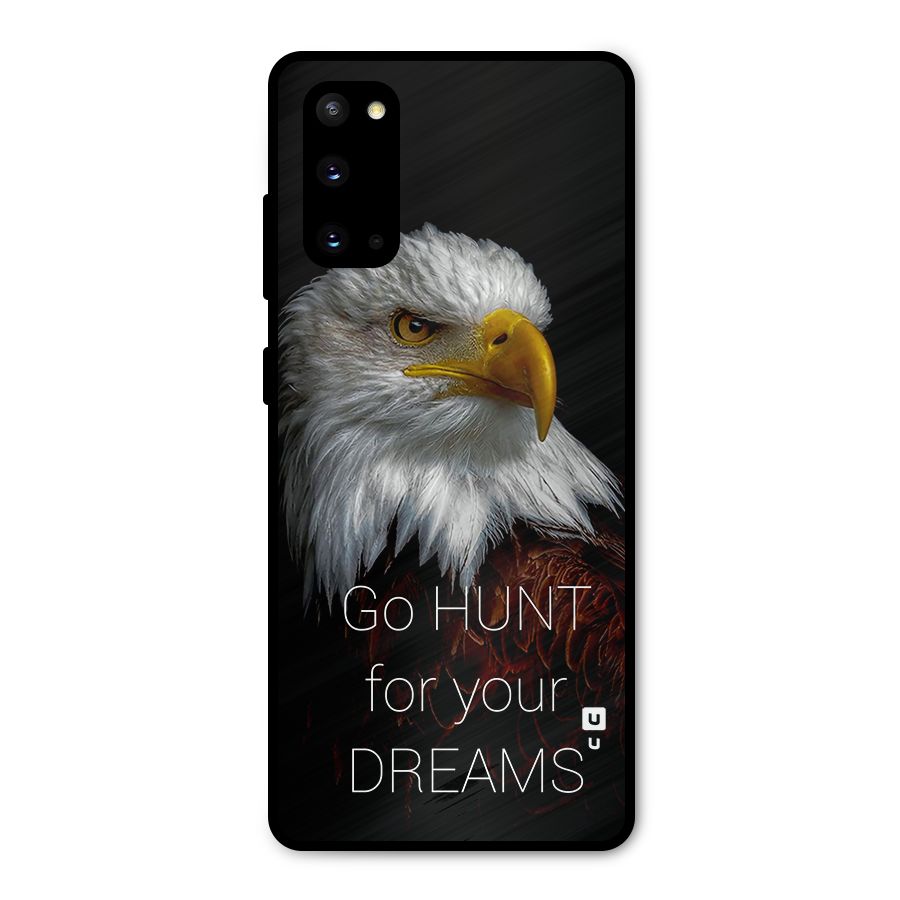 Hunt Your Dream Metal Back Case for Galaxy S20