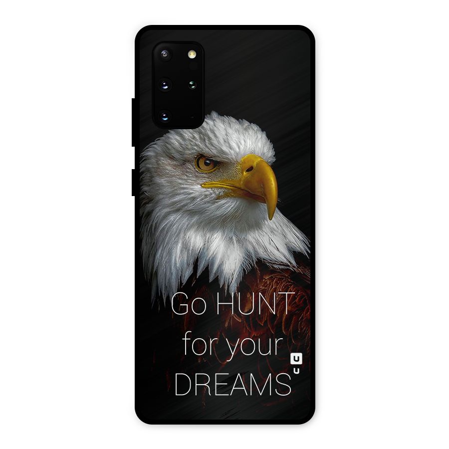 Hunt Your Dream Metal Back Case for Galaxy S20 Plus