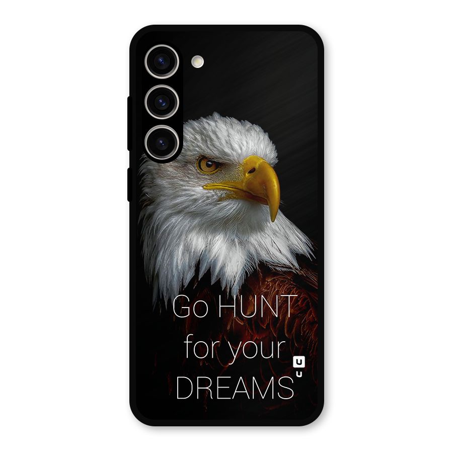 Hunt Your Dream Metal Back Case for Galaxy S23 Plus