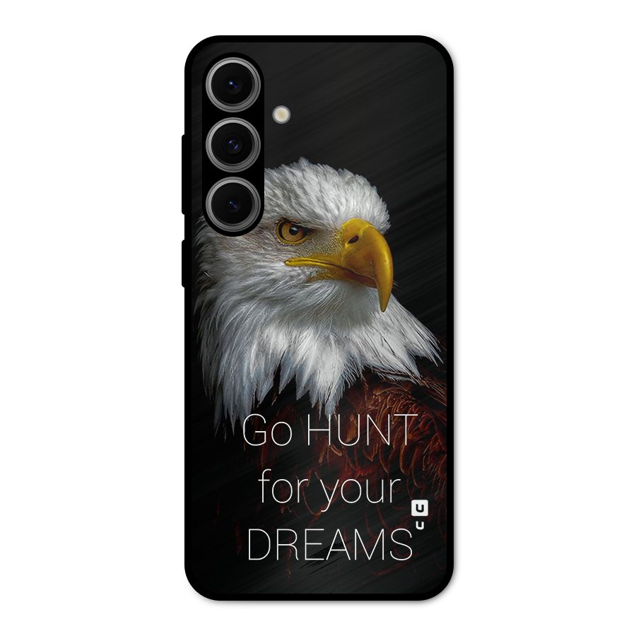 Hunt Your Dream Metal Back Case for Galaxy S24 FE