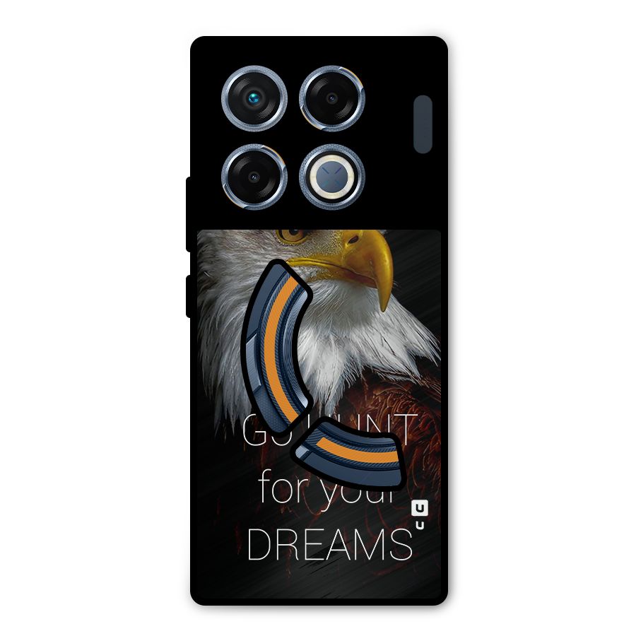 Hunt Your Dream Metal Back Case for Infinix GT 20 Pro