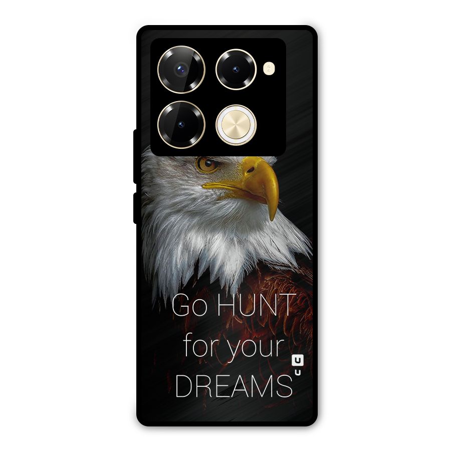 Hunt Your Dream Metal Back Case for Infinix Note 40 Pro Plus