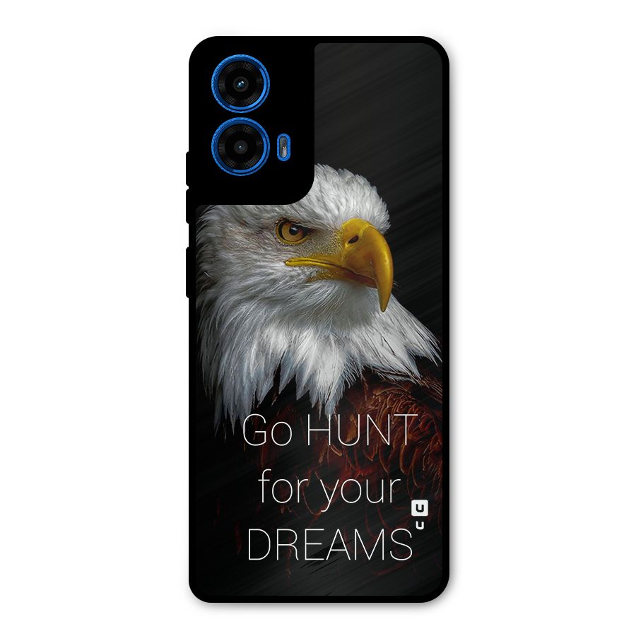 Hunt Your Dream Metal Back Case for Moto G45