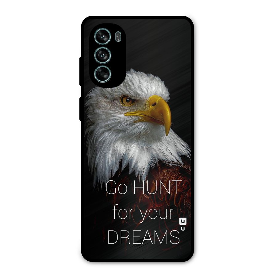Hunt Your Dream Metal Back Case for Moto G62