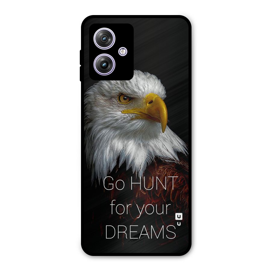 Hunt Your Dream Metal Back Case for Moto G64