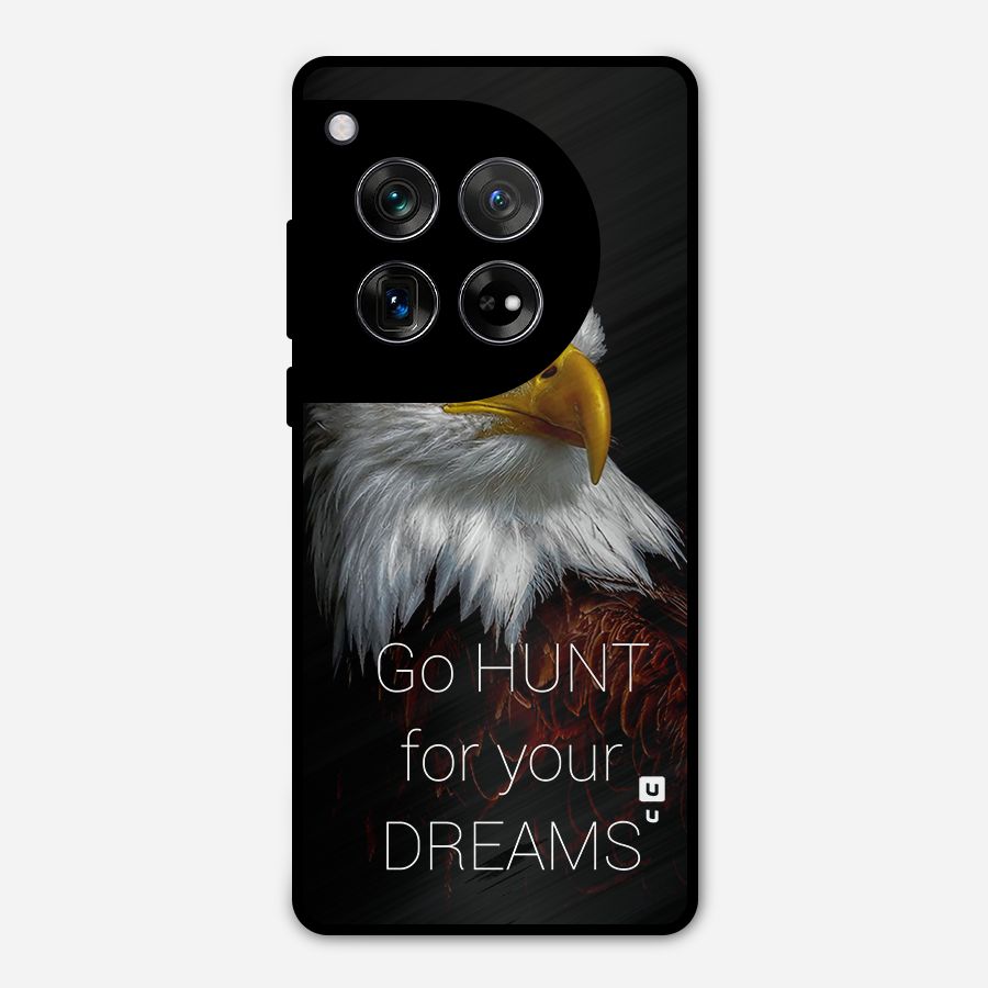 Hunt Your Dream Metal Back Case for OnePlus 12