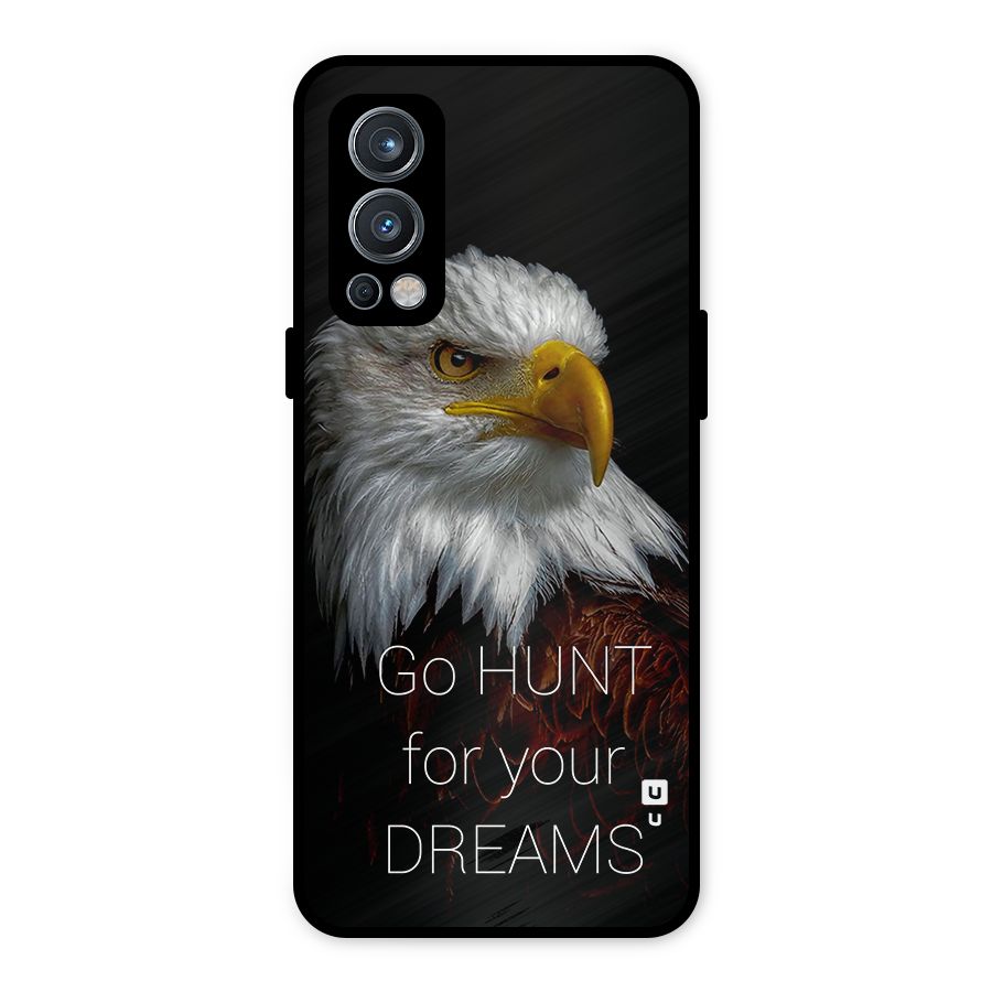 Hunt Your Dream Metal Back Case for OnePlus Nord 2 5G