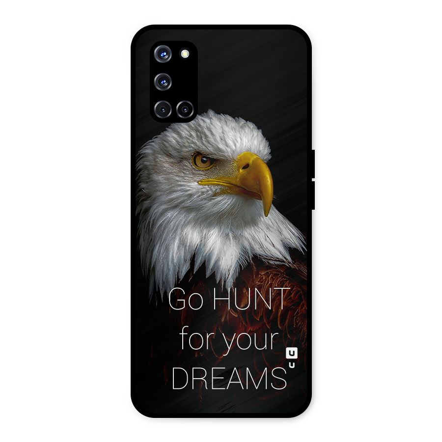 Hunt Your Dream Metal Back Case for Oppo A52