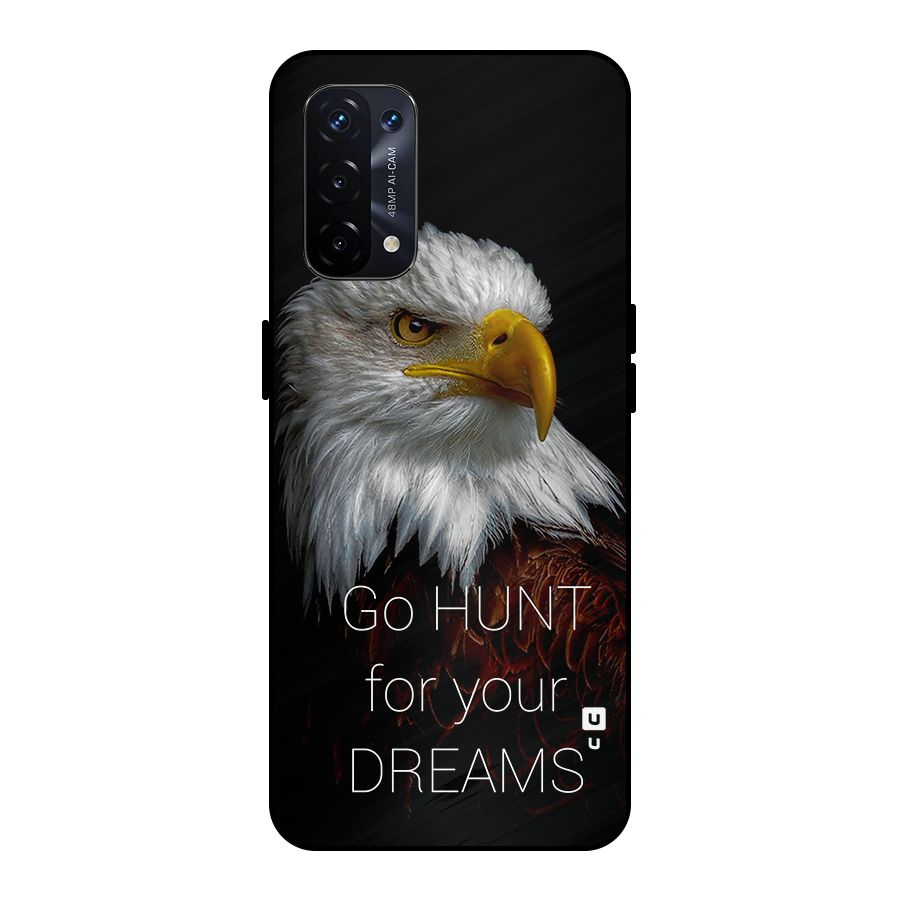 Hunt Your Dream Metal Back Case for Oppo A74 5G