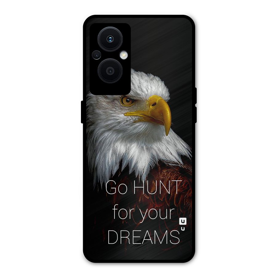 Hunt Your Dream Metal Back Case for Oppo F21 Pro 5G