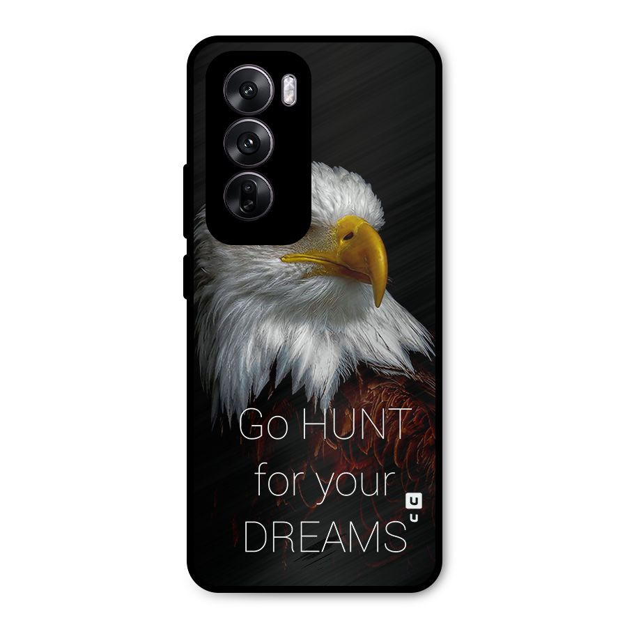 Hunt Your Dream Metal Back Case for Oppo Reno12