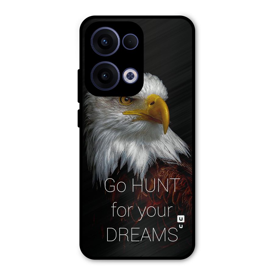 Hunt Your Dream Metal Back Case for Oppo Reno13