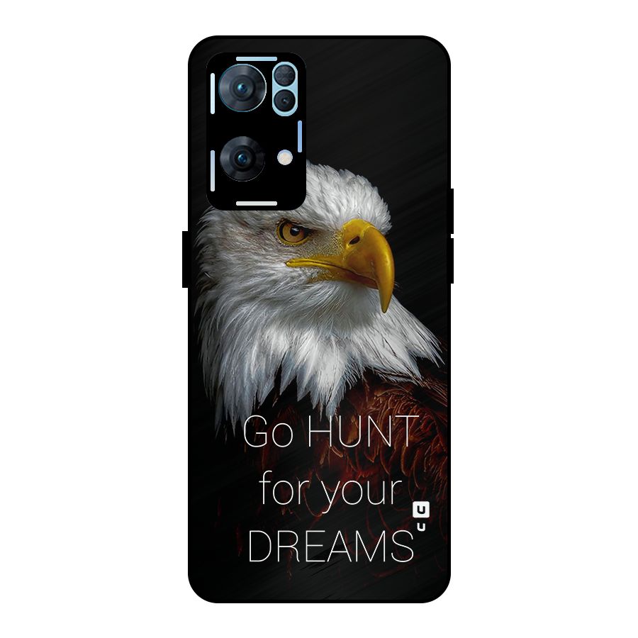 Hunt Your Dream Metal Back Case for Oppo Reno7 Pro 5G