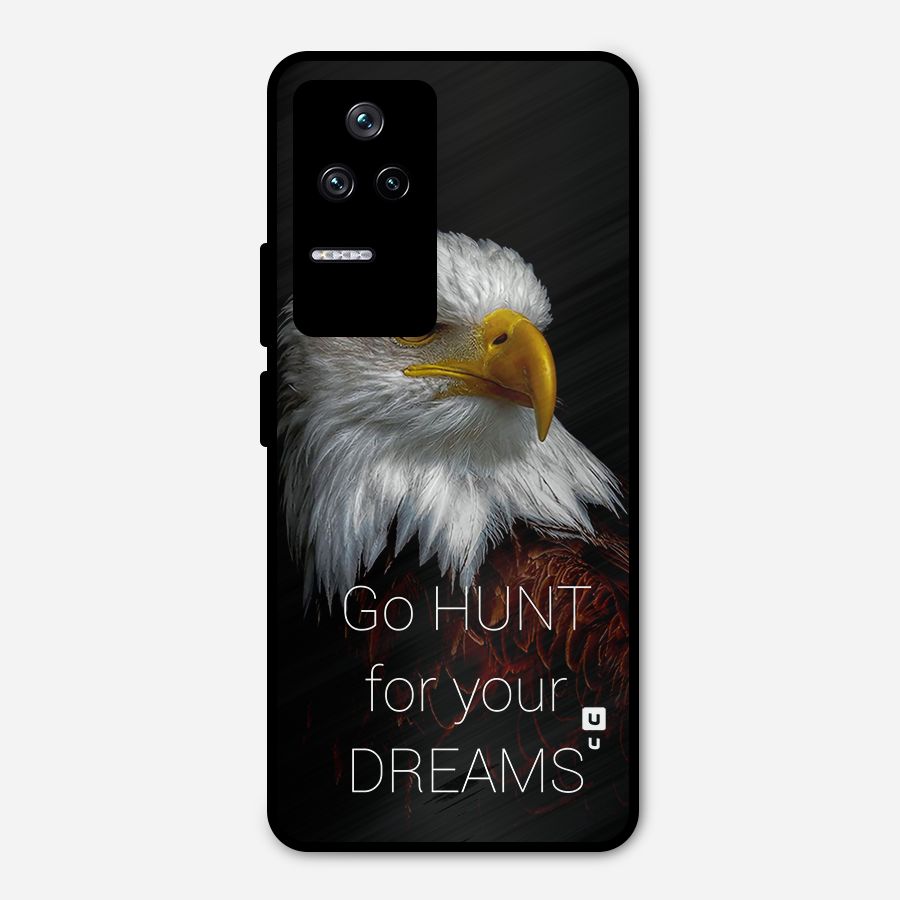 Hunt Your Dream Metal Back Case for Poco F4 5G