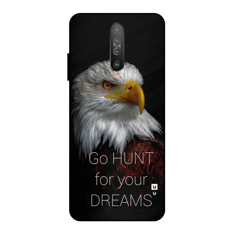 Hunt Your Dream Metal Back Case for Poco X2
