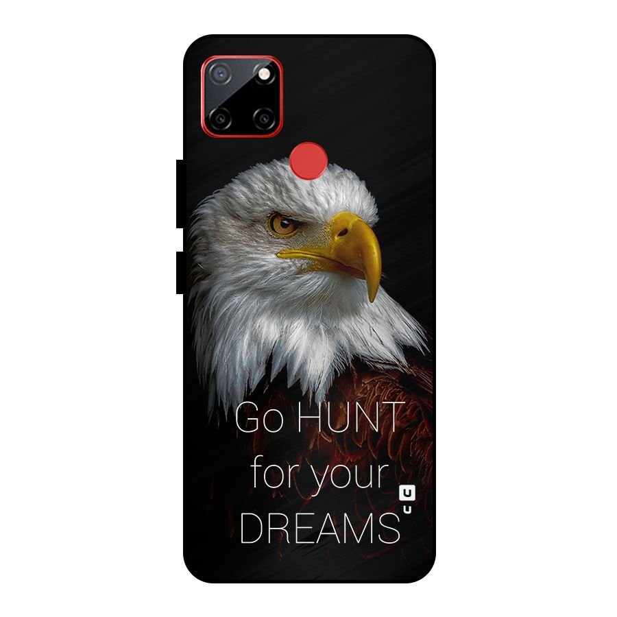 Hunt Your Dream Metal Back Case for Realme C12