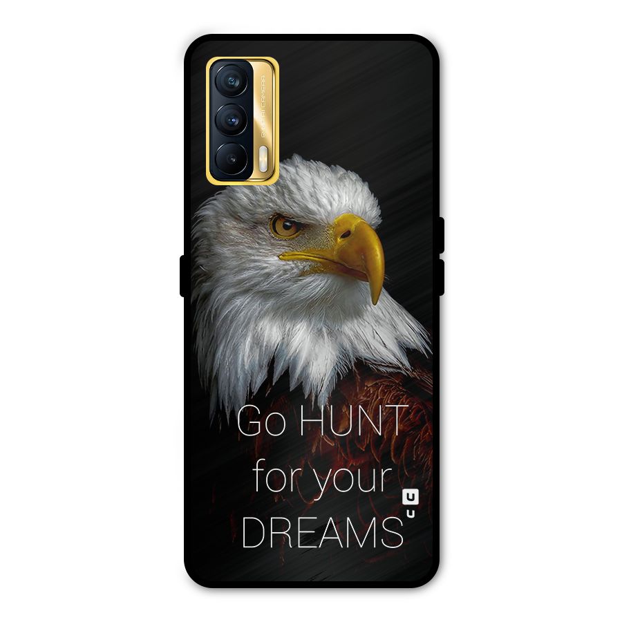 Hunt Your Dream Metal Back Case for Realme X7