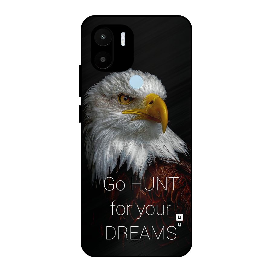 Hunt Your Dream Metal Back Case for Redmi A2+