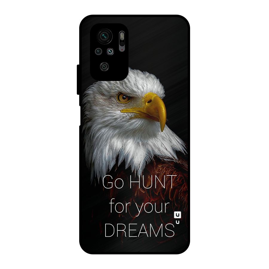 Hunt Your Dream Metal Back Case for Redmi Note 10S