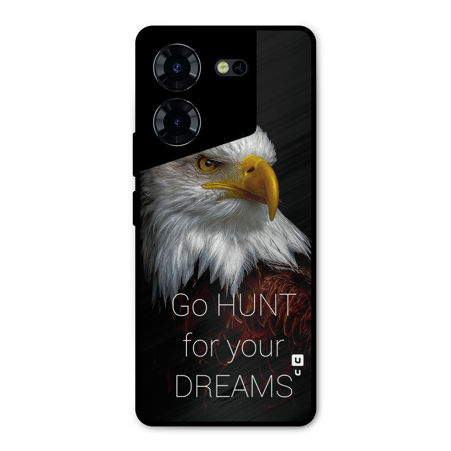 Hunt Your Dream Metal Back Case for Tecno Pova 5 Pro 5G