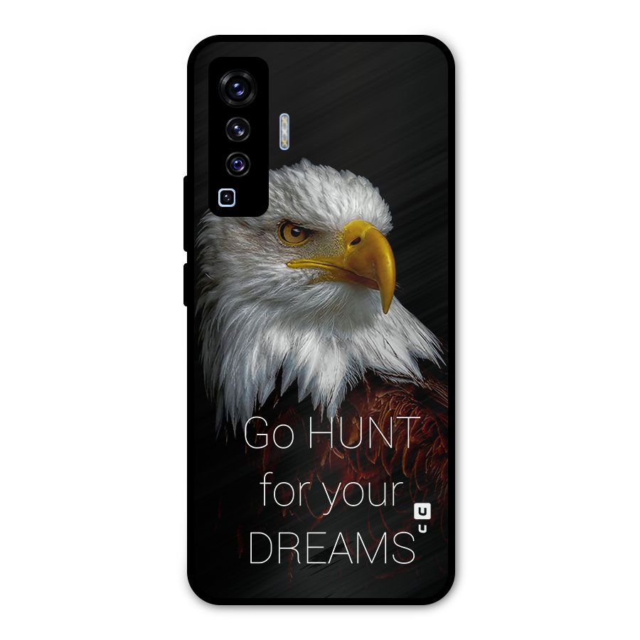 Hunt Your Dream Metal Back Case for Vivo X50