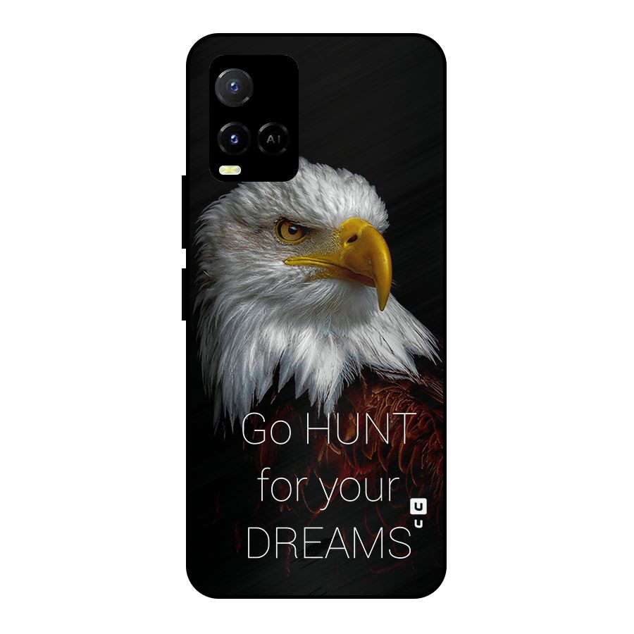 Hunt Your Dream Metal Back Case for Vivo Y21