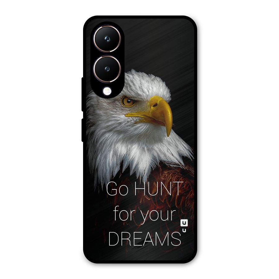 Hunt Your Dream Metal Back Case for Vivo Y28