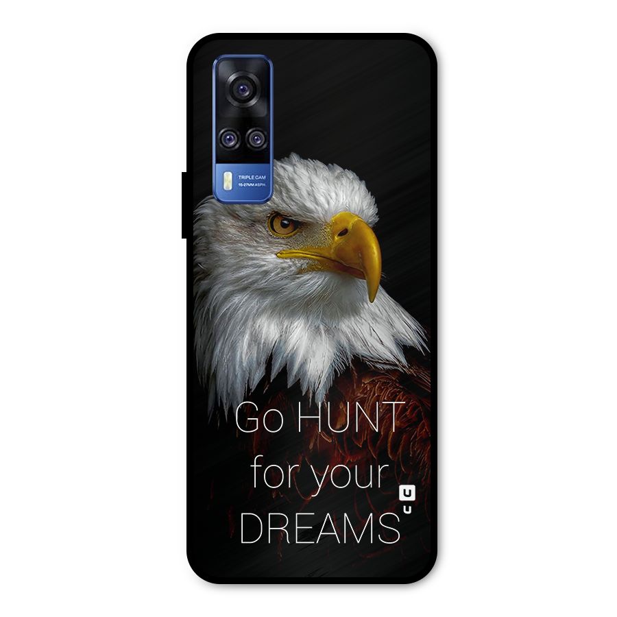 Hunt Your Dream Metal Back Case for Vivo Y31